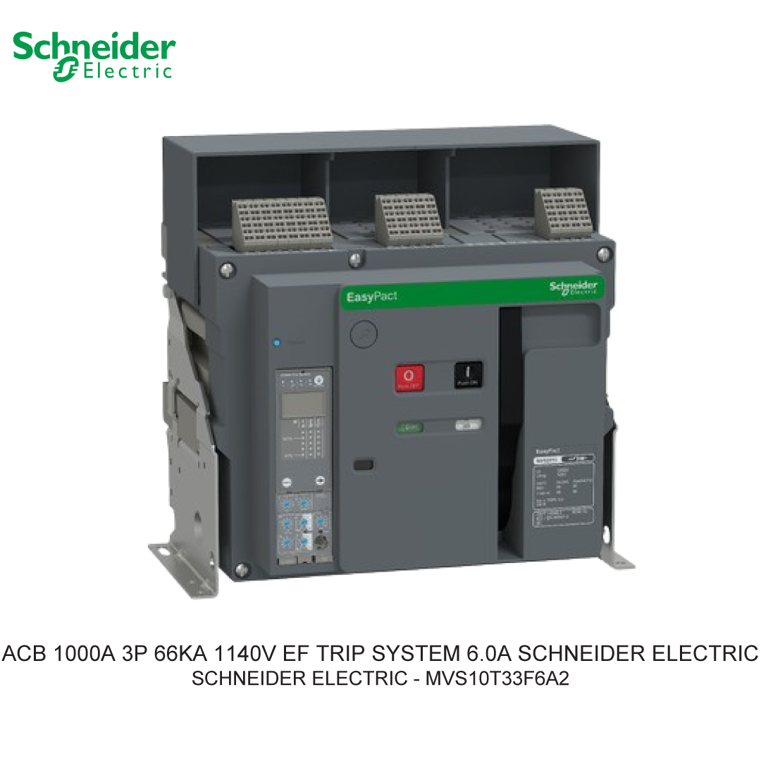 ACB 1000A 3P 66KA 1140V EF TRIP SYSTEM 6.0A SCHNEIDER ELECTRIC