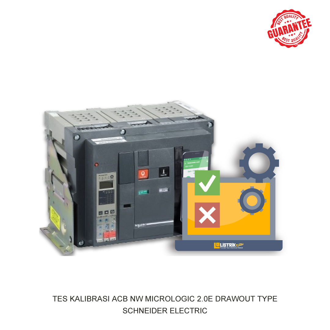 TES KALIBRASI ACB NW MICROLOGIC 2.0E DRAWOUT TYPE