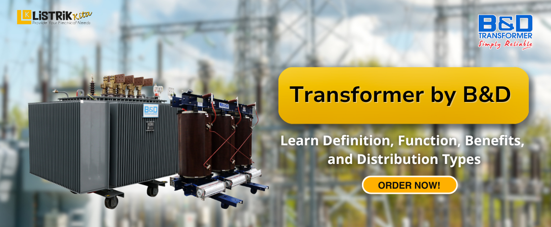 Understanding B&D Transformer: Definition, Function, Benefits, and Distribution Types