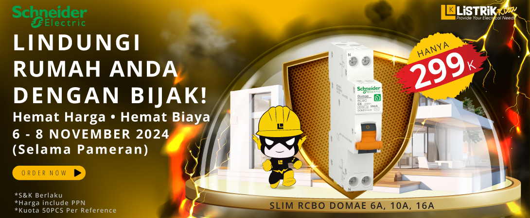 LINDUNGI RUMAH ANDA DENGAN BIJAK, GUNAKAN RCBO SCHNEIDER ELECTRIC DENGAN HARGA SPESIAL!