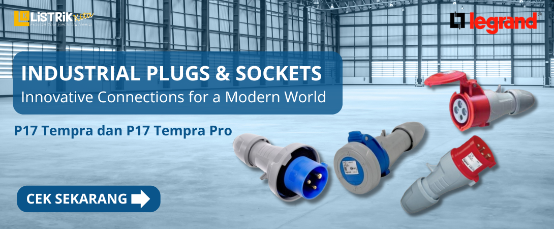 Legrand Industrial Plug & Socket: Get to Know the Functions and Complete Specifications